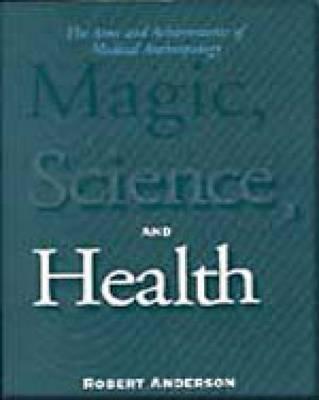 Magic, Science, and Health : The Aims and Achievements of Medical  Anthropology: The aims and achievements of medical anthropology