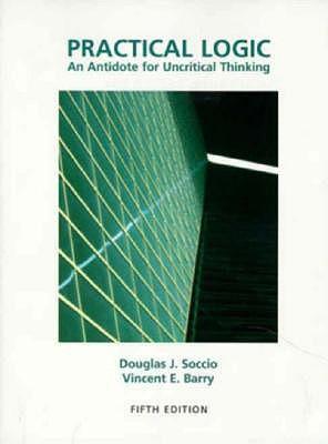 Practical Logic: An Antidote for Uncritical Thinking