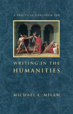 A Practical Handbook for Writing in the Humanities