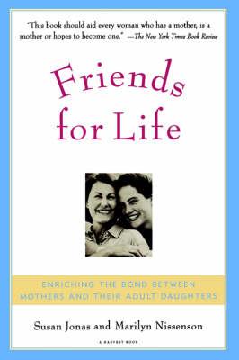 Friends for Life: Enriching the Bond Between Mothers and Their Adult Daughters