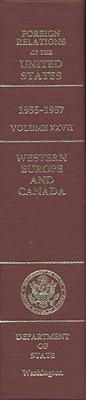 Foreign Relations of the United States, 1955-1957, Volume XXVII: Western Europe and Canada