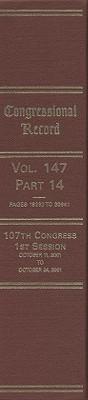 Congressional Record, V. 147, PT. 14, October 11, 2001 to October 24, 2001