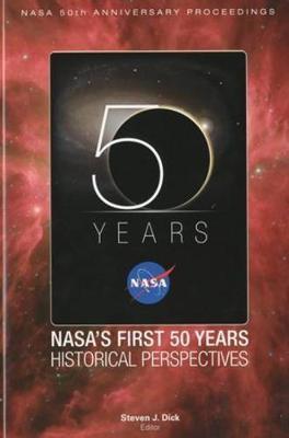 NASA's First 50 Years: A Historical Perspective