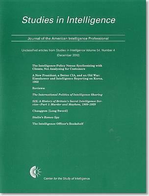 Studies in Intelligence: Journal of the American Intelligence Professional, Unclassified Articles from Studies in Intelligence (December 2010)