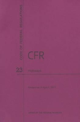 Code of Federal Regulations, Title 23, Highways, Revised as of April 1, 2011