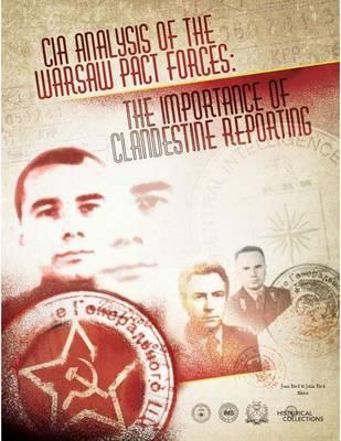 CIA Analysis of the Warsaw Pact Forces: The Importance of Clandestine Reporting