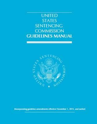 United States Sentencing Commission Guidelines Manual