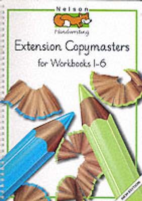 Nelson Handwriting - Extension Copymasters for Workbooks One-six