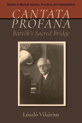 Cantata Profana: Bartók's Sacred Bridge