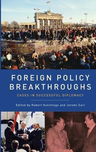 Foreign Policy Breakthroughs: Cases in Successful Diplomacy