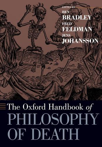 The Oxford Handbook of Philosophy of Death