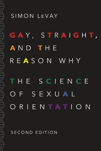 Gay, Straight, and the Reason Why: The Science of Sexual Orientation