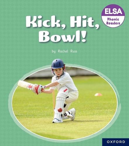 ELSA Phonic Readers Kick, Hit, Bowl!