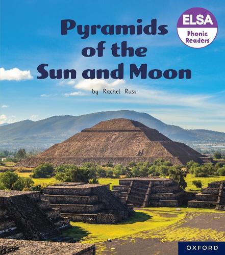 ELSA Phonic Readers Pyramids of the Sun and Moon