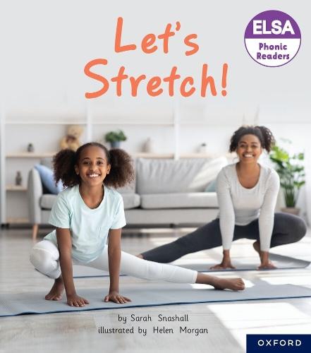 ELSA Phonic Readers Let's Stretch