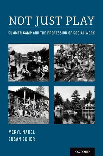 Not Just Play: Summer Camp and the Profession of Social Work