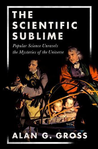 The Scientific Sublime: Popular Science Unravels the Mysteries of the Universe