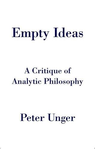 Empty Ideas: A Critique of Analytic Philosophy