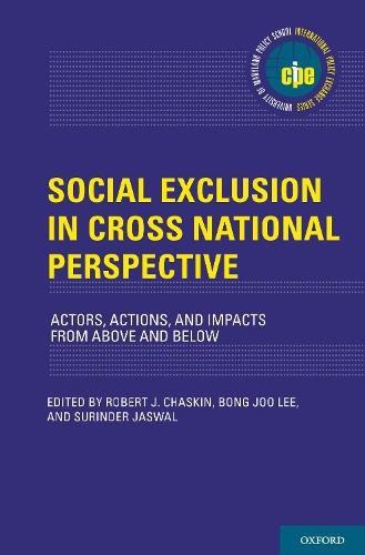 Social Exclusion in Cross-National Perspective: Actors, Actions, and Impacts from Above and Below