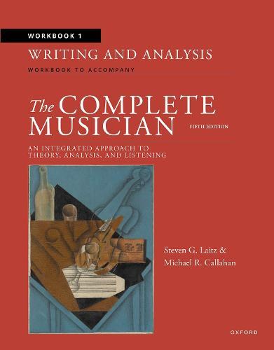 Workbook 1: Writing and Analysis: Workbook to Accompany the Complete Musician