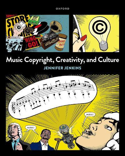 Music Copyright, Creativity, and Culture