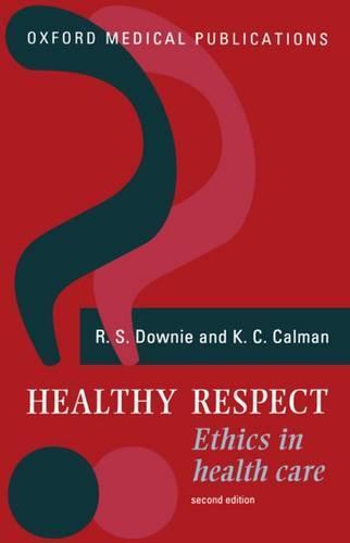 Healthy Respect: Ethics in Health Care