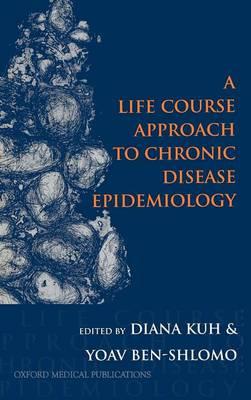 A Life Course Approach to Chronic Disease Epidemiology