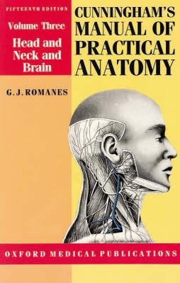 Cunningham's Manual of Practical Anatomy: Head and Neck and Brain