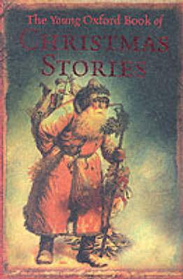 The Young Oxford Book of Christmas Stories