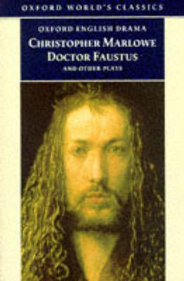 Doctor Faustus and Other Plays