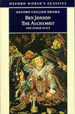 The Alchemist and Other Plays
