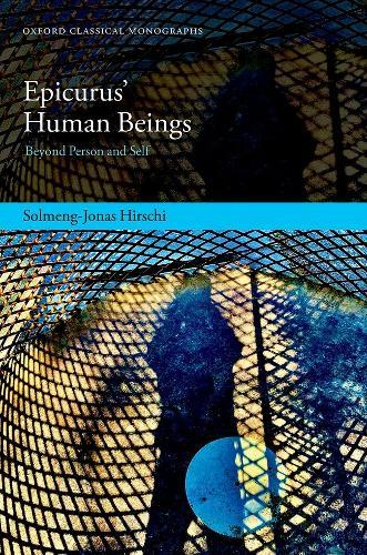Epicurus’ Human Beings: Beyond Person and Self
