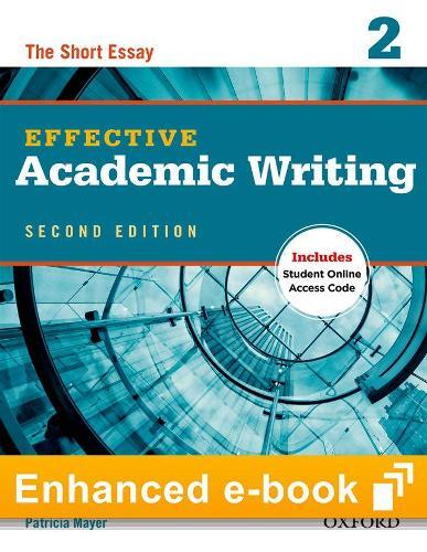 Effective Academic Writing Second Edition Level 2 E-Book with Online Practice: The Complete Academic Writing Process