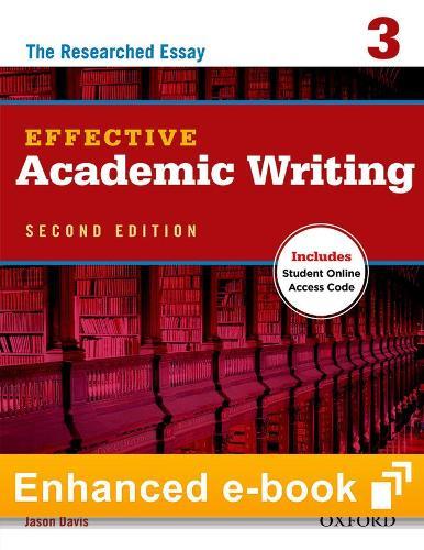 Effective Academic Writing Second Edition Level 3 E-Book with Online Practice: The Complete Academic Writing Process