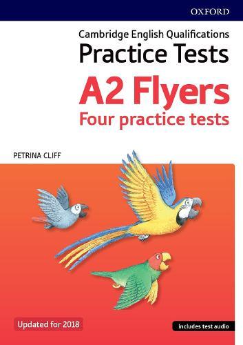 Cambridge English Qualifications Young Learners Practice Tests: A2: Flyers Pack: Practice for Cambridge English Qualifications A2 Flyers level