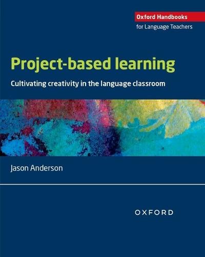 Project-based learning: Cultivating creativity in the language classroom