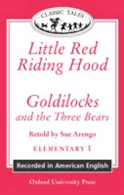 Classic Tales: 'Goldilocks and the Three Bears', 'Little Red Riding Hood'