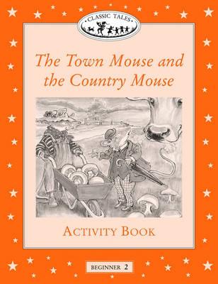 Classic Tales: Town Mouse and Country Mouse Activity Book