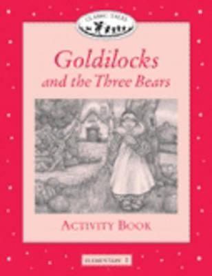 Classic Tales: Goldilocks and the Three Bears Activity Book