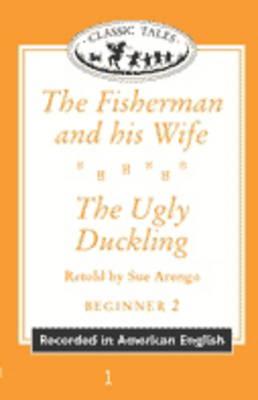 Classic Tales: """The Fisherman and His Wife"", ""The Ugly Duckling"""