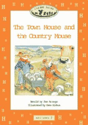 Classic Tales: Town Mouse and the Country Mouse