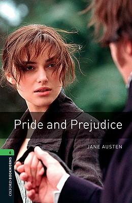 Oxford Bookworms Library: Pride and Prejudice: Level 6: 2,500 Word Vocabulary