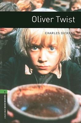 Oxford Bookworms Library: Oliver Twist: Level 6: 2,500 Word Vocabulary
