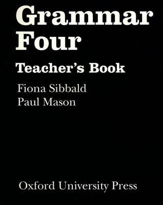Grammar: Four: Teacher's Book