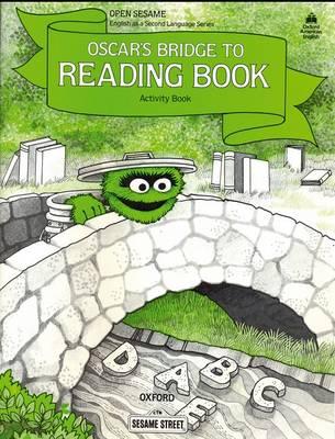 Open Sesame: Oscar's Bridge to Reading Book