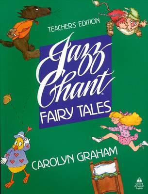 Jazz Chants Fairy Tales Teacher's Edition