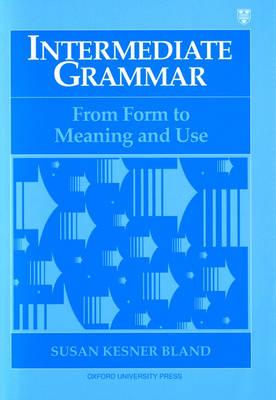 Intermediate Grammar: From Form to Meaning and Use
