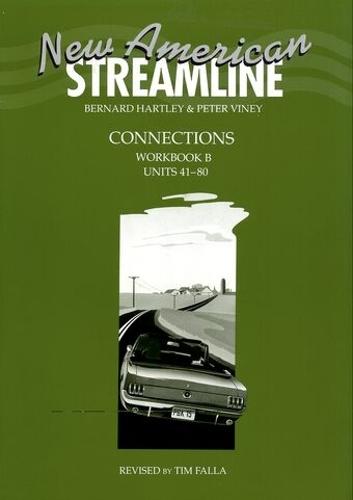 New American Streamline Connections: Intermediate: Workbook B (Units 41-80): B