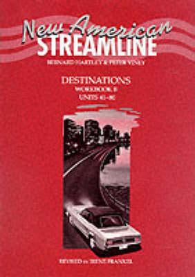 New American Streamline Destinations Advanced Workbook B