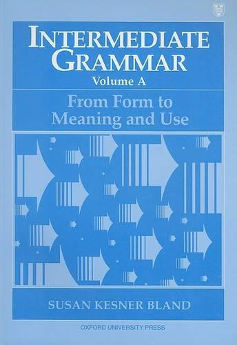 Intermediate Grammar: From Form to Meaning and Use